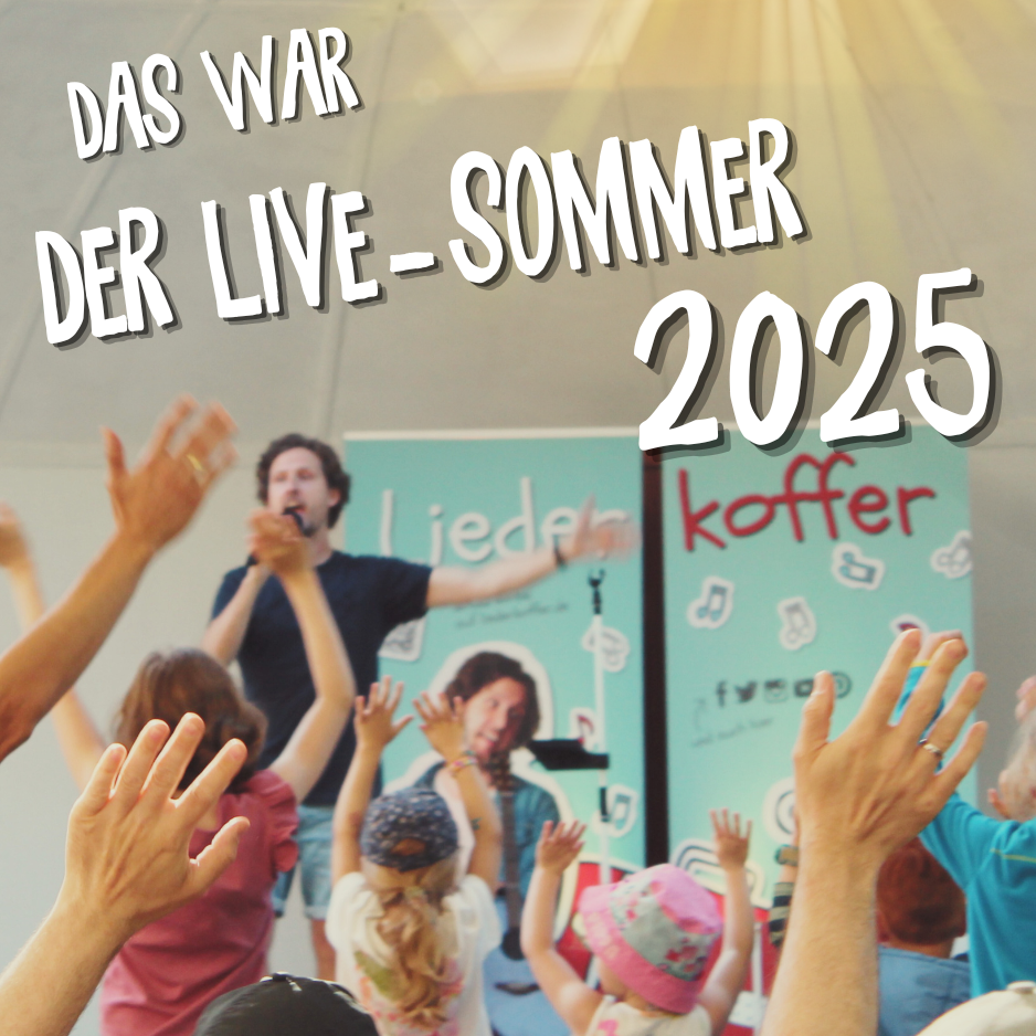 Das war der Live-Sommer 2025 mit dem Liederkoffer