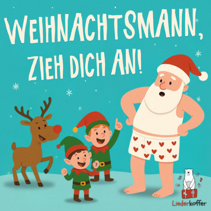 Weihnachtsmann, zieh dich an!
